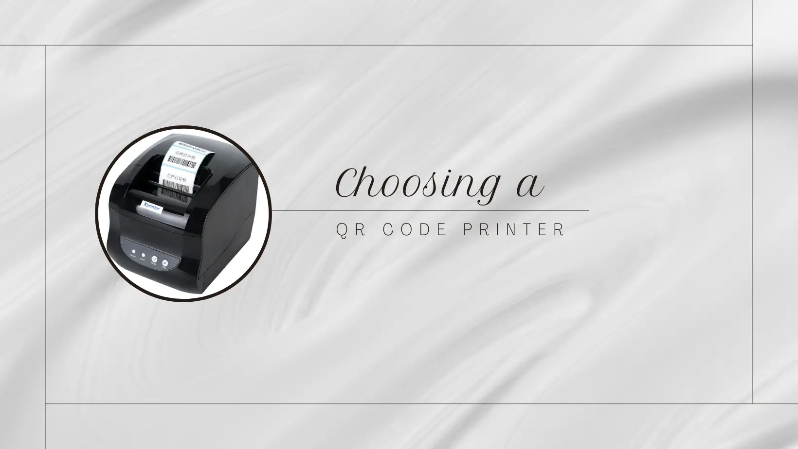 choosing a qr code printer
