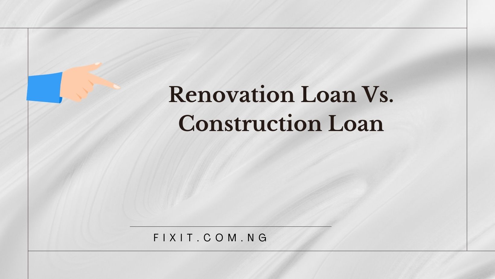 renovation loan vs. construction loan